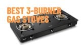 Best 3-Burner Gas Stoves