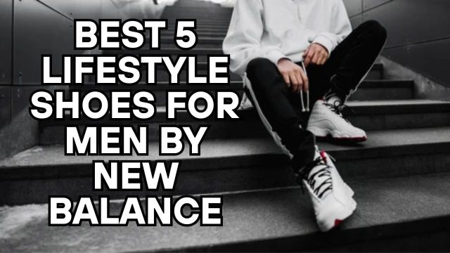 Top Men’s New Balance Lifestyle Shoes