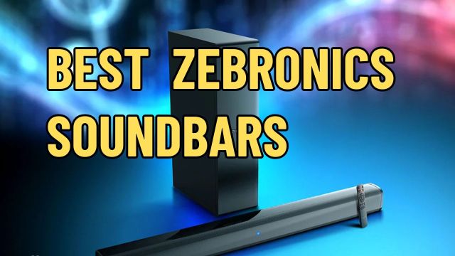 Best Affordable Zebronics Soundbars