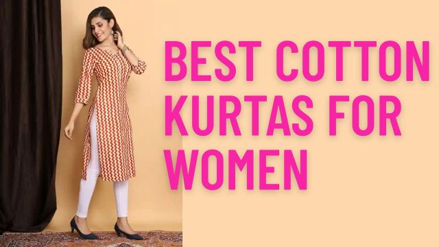 Best Cotton Kurtas for Women
