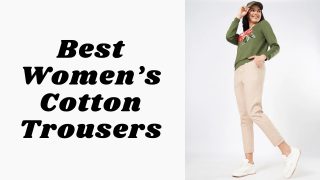 Best Cotton Trousers for Women