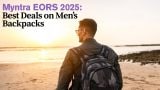 Best Deals on Men’s Backpacks at Myntra EORS 2025