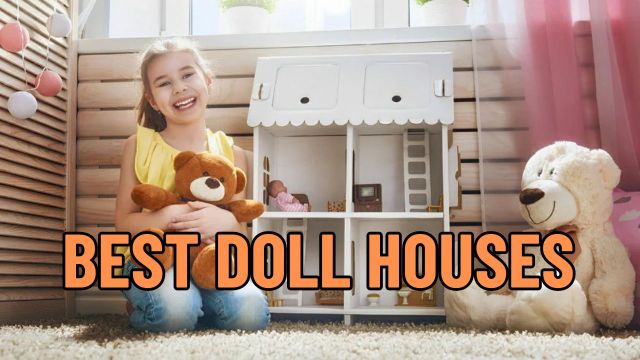 Best Doll Houses