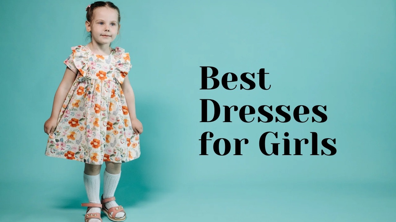 Best Dresses for Girls