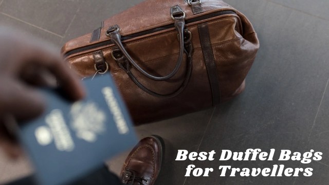 Best Duffel Bags for Travellers