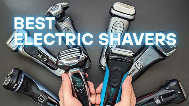 Best Electric Shavers