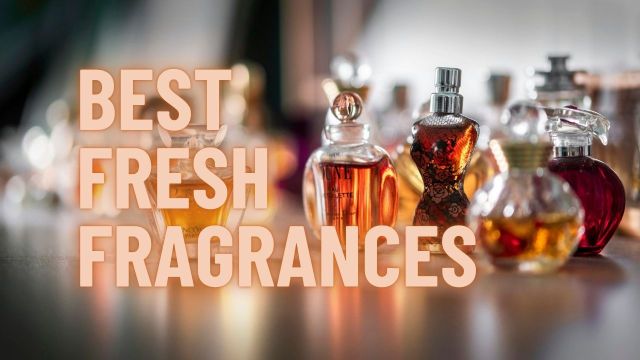 Best Fresh Fragrances