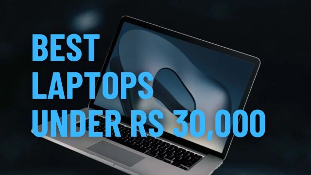 Best Laptops Under Rs 30,000
