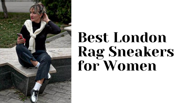 Best London Rag Sneakers for Women