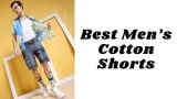 Best Men’s Cotton Shorts