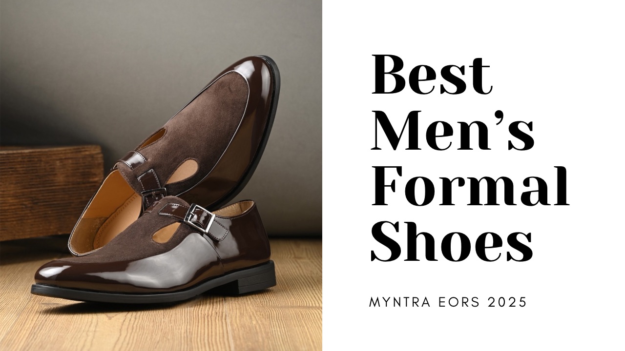 Best Men’s Formal Shoe Deals at Myntra EORS 2025
