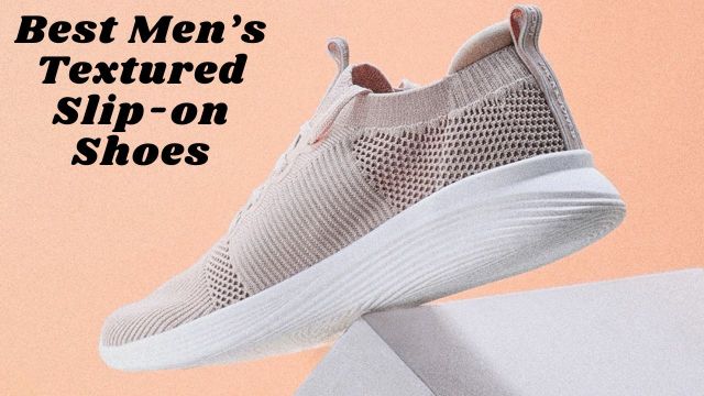 Best Men’s Textured Slip-on Shoes