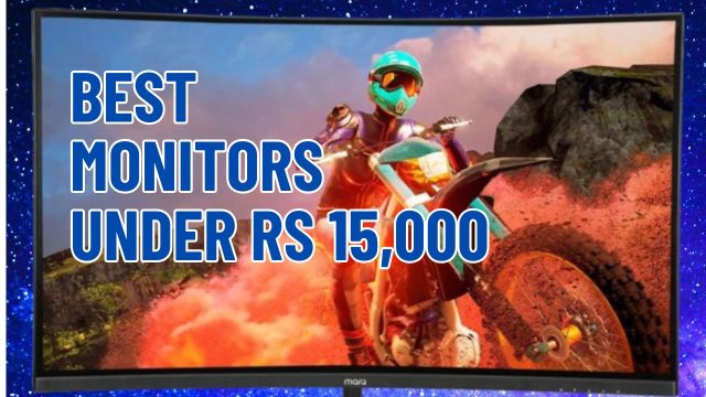 Best Monitors Under Rs 15,000