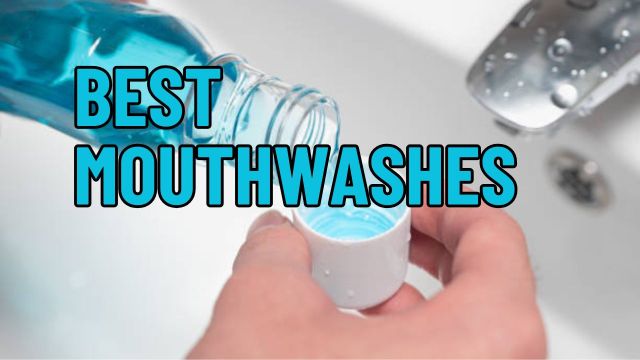 Best Mouthwashes