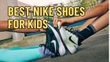 Best Nike Shoes for Kids