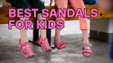Top Sandals for Kids