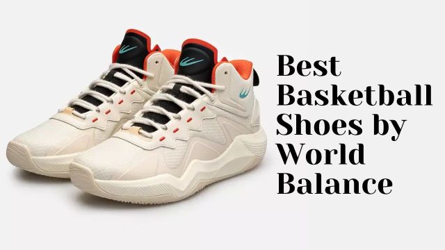 Best World Balance Basketball Shoes.jpg