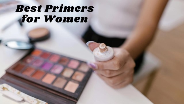 Check out the best primers for women