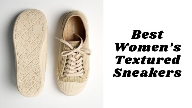 Best textured sneakers for women