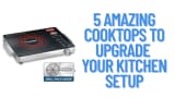 Best 5 Cooktops Online