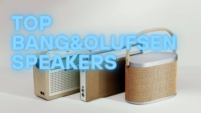 Top Bang & Olufsen Speakers: