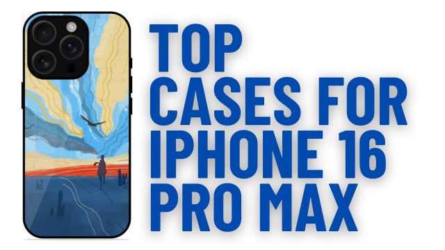 Top Cases for iPhone 16 Pro Max