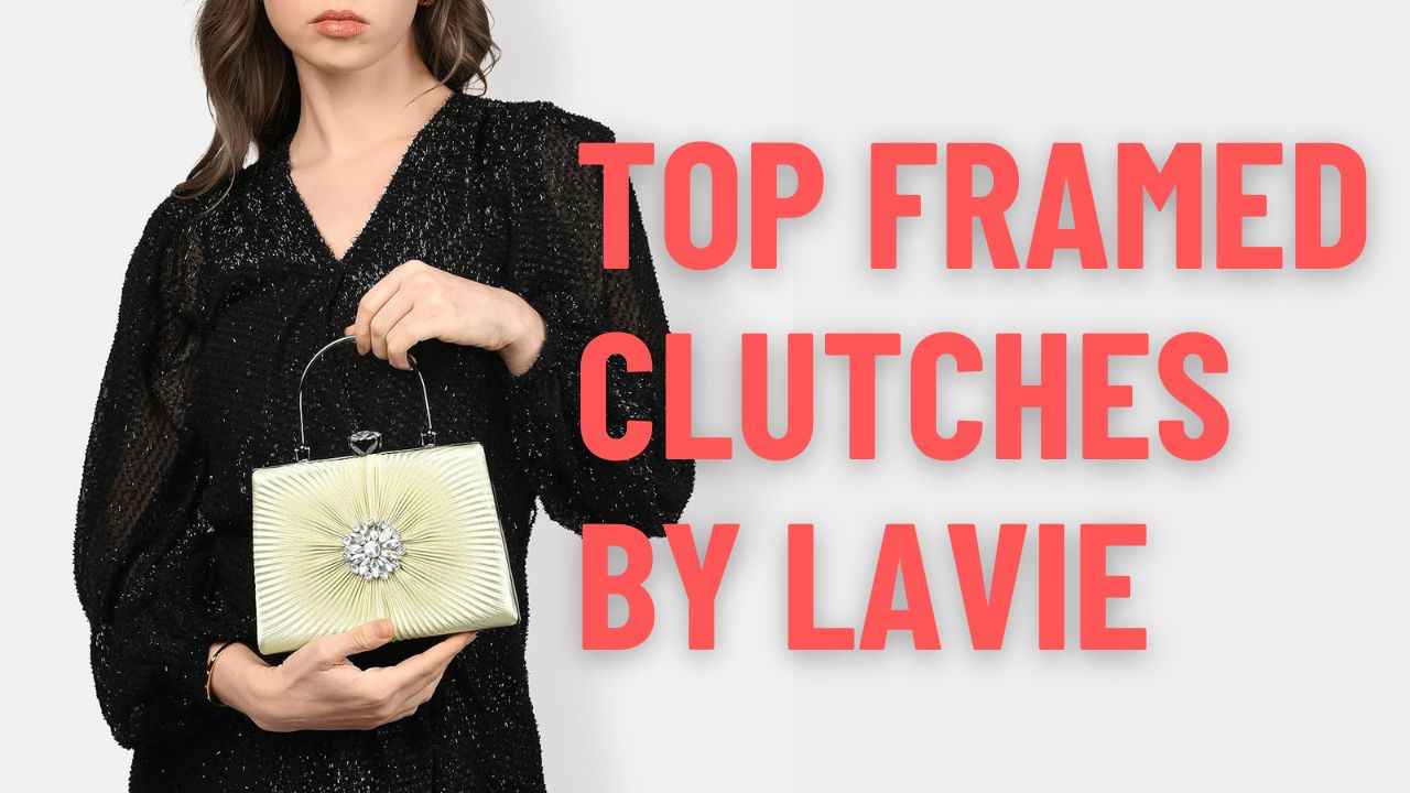 Top Framed Clutches by Lavie
