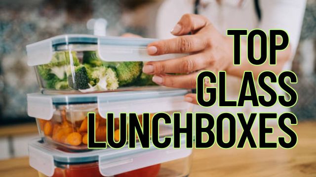 Top Glass Lunch Boxes