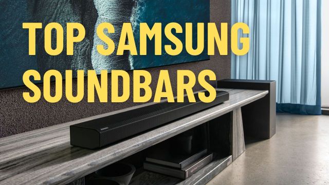 Top Samsung Soundbars