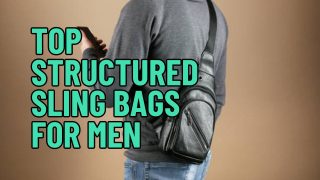Top Structured Sling Bags for Men
