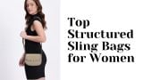 Top Structured Sling Bags for Women