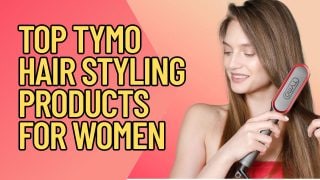 Top Women’s Hair Styling Products by TYMO