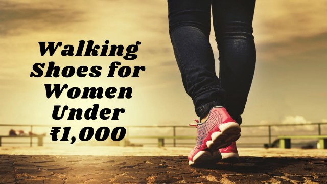Walking Shoes for Women Under ₹1,000