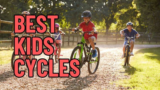 Best Kids Cycles: