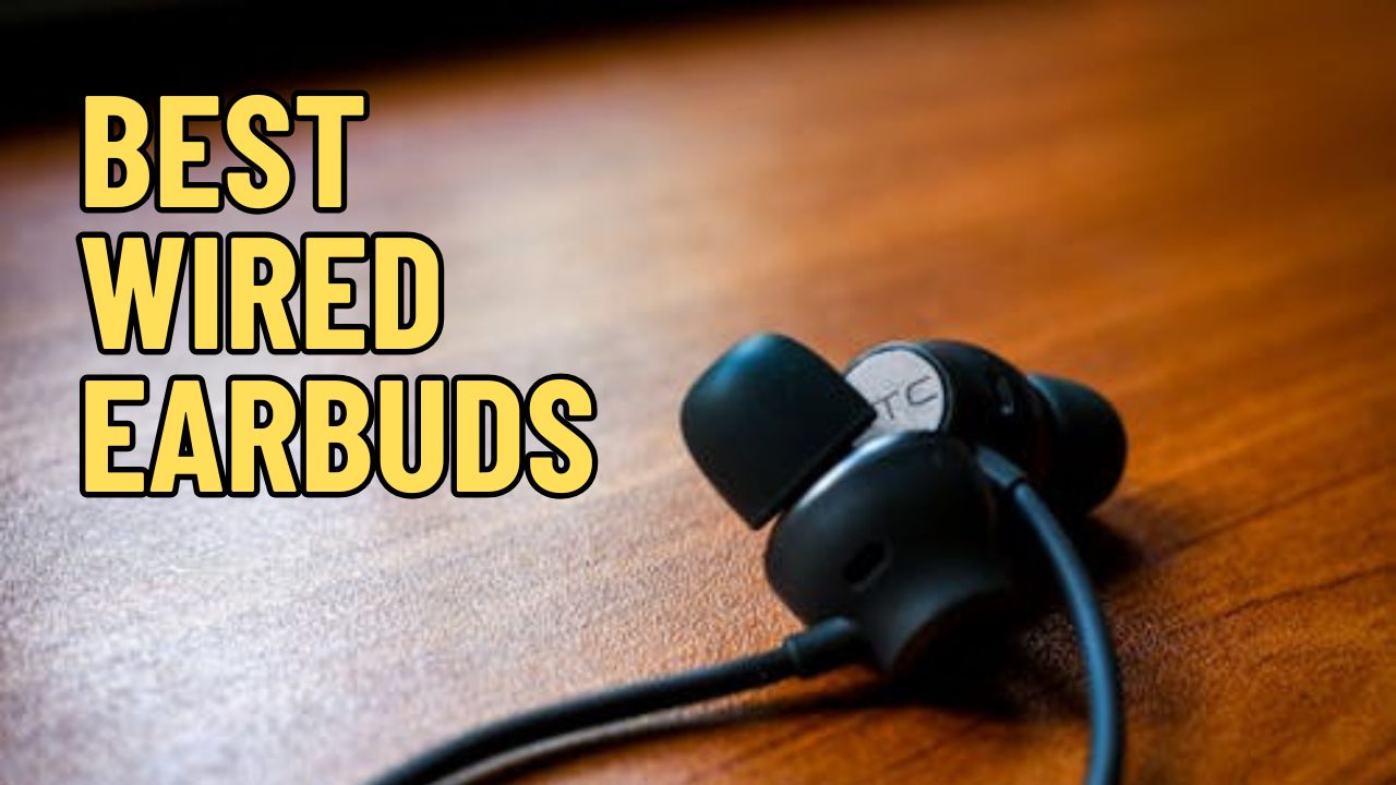 Best Wired Earbuds