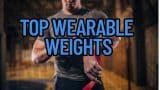 Top Wearable Weights