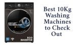 Best 10Kg Washing Machines to Check Out
