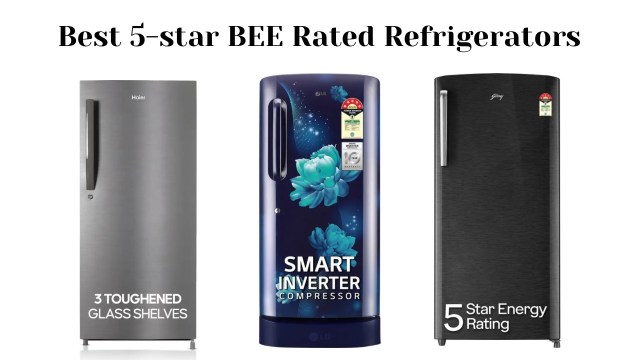 Best 5-star BEE Rated Refrigerators