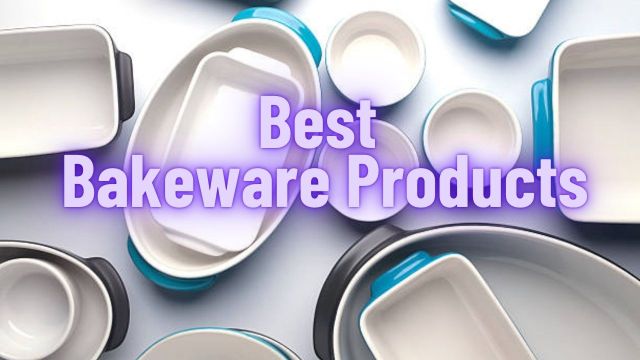 Best Bakeware Products