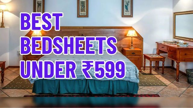 Best Bedsheets under ₹599
