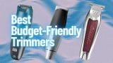 Best Budget-Friendly Trimmers