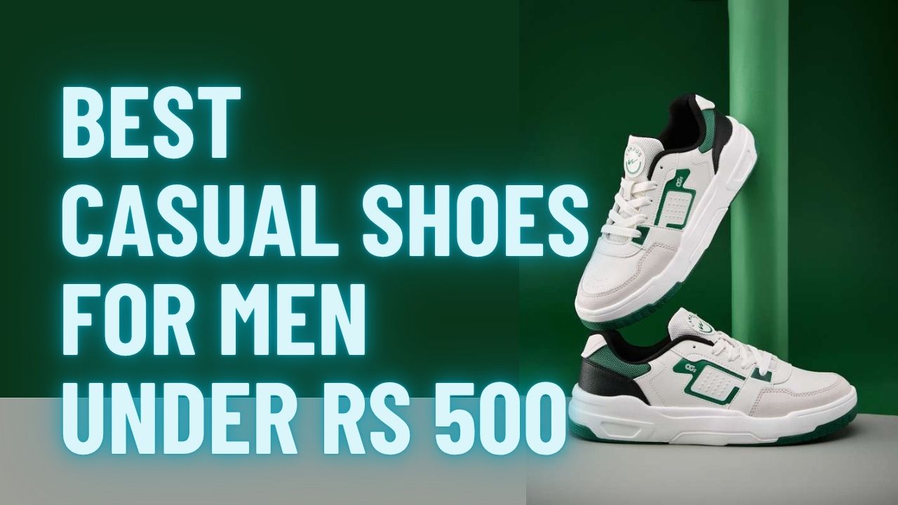 Best Casual Shoes for Men under Rs 500
