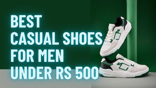 Best Casual Shoes for Men under Rs 500
