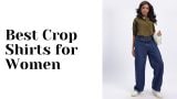Best Crop Shirts for Women