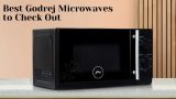Best Godrej Microwaves to Check Out
