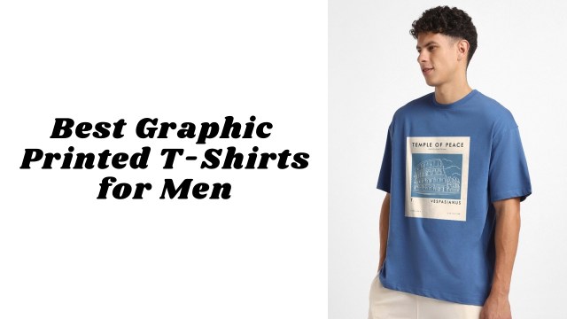 Best Graphic Printed T-Shirts for Men