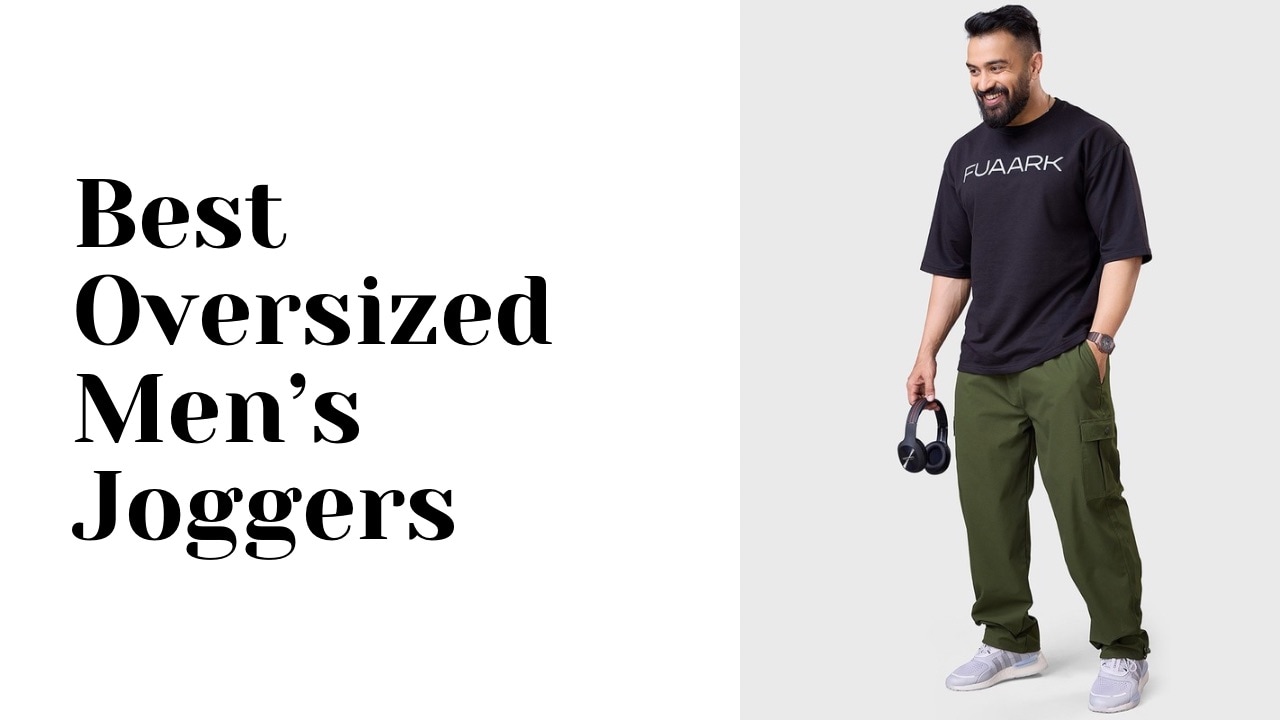 Best Oversized Men’s Joggers
