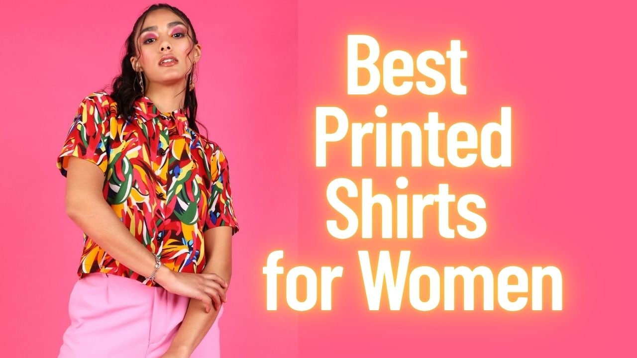 Best Printed Shirts for Women