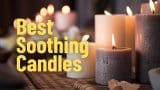 Best Soothing Candles