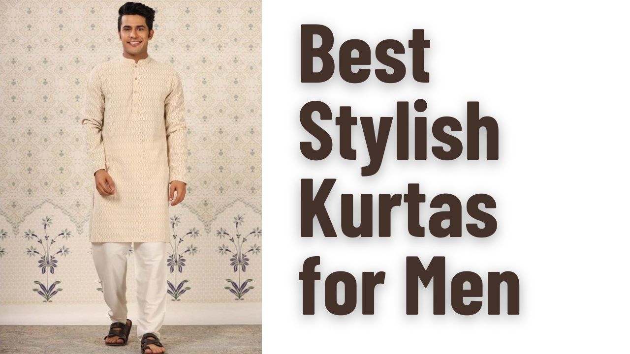 Best Stylish Kurtas for Men